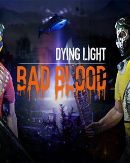 ESD Dying Light Bad Blood 5193