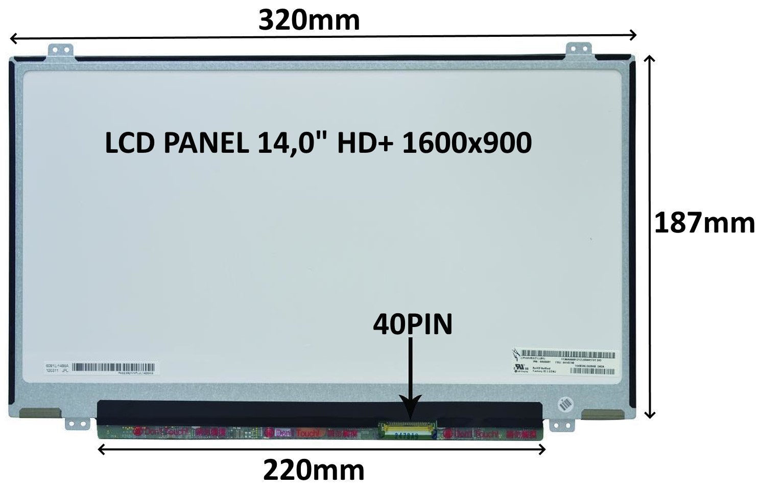 LCD PANEL 14,0" HD+ 1600x900 40PIN MATNÝ / ÚCHYTY NAHOŘE A DOLE 77044181